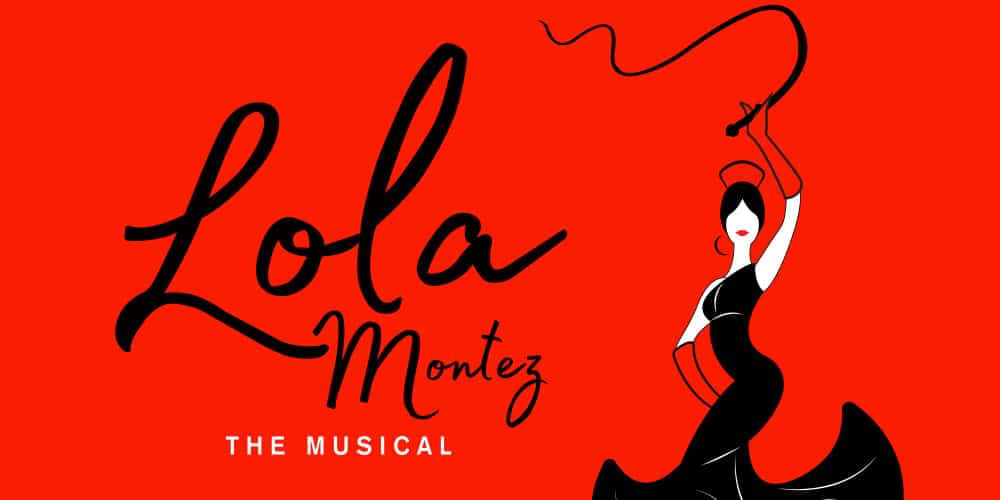 Lola Montez - The Musical